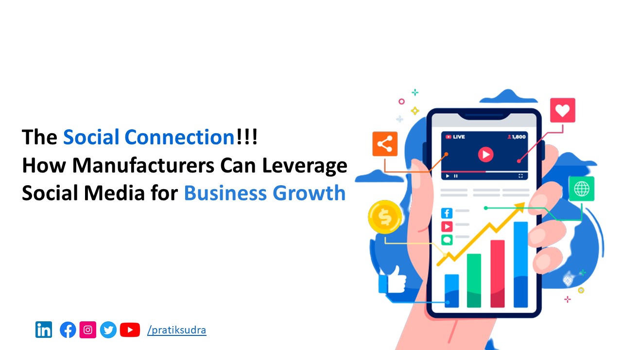 The Social Connection - How Manufacturers Can Leverage Social Media for Business Growth